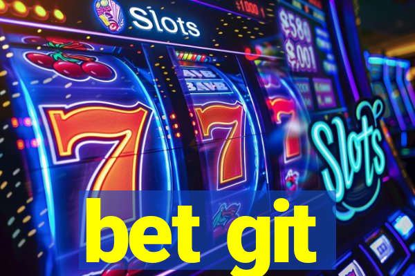 bet git